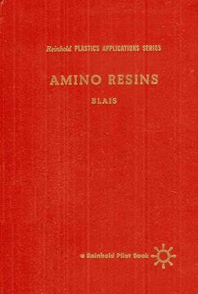 Reinhold Plastics Applications Series on Amino Resins - Scanned Pdf with Ocr